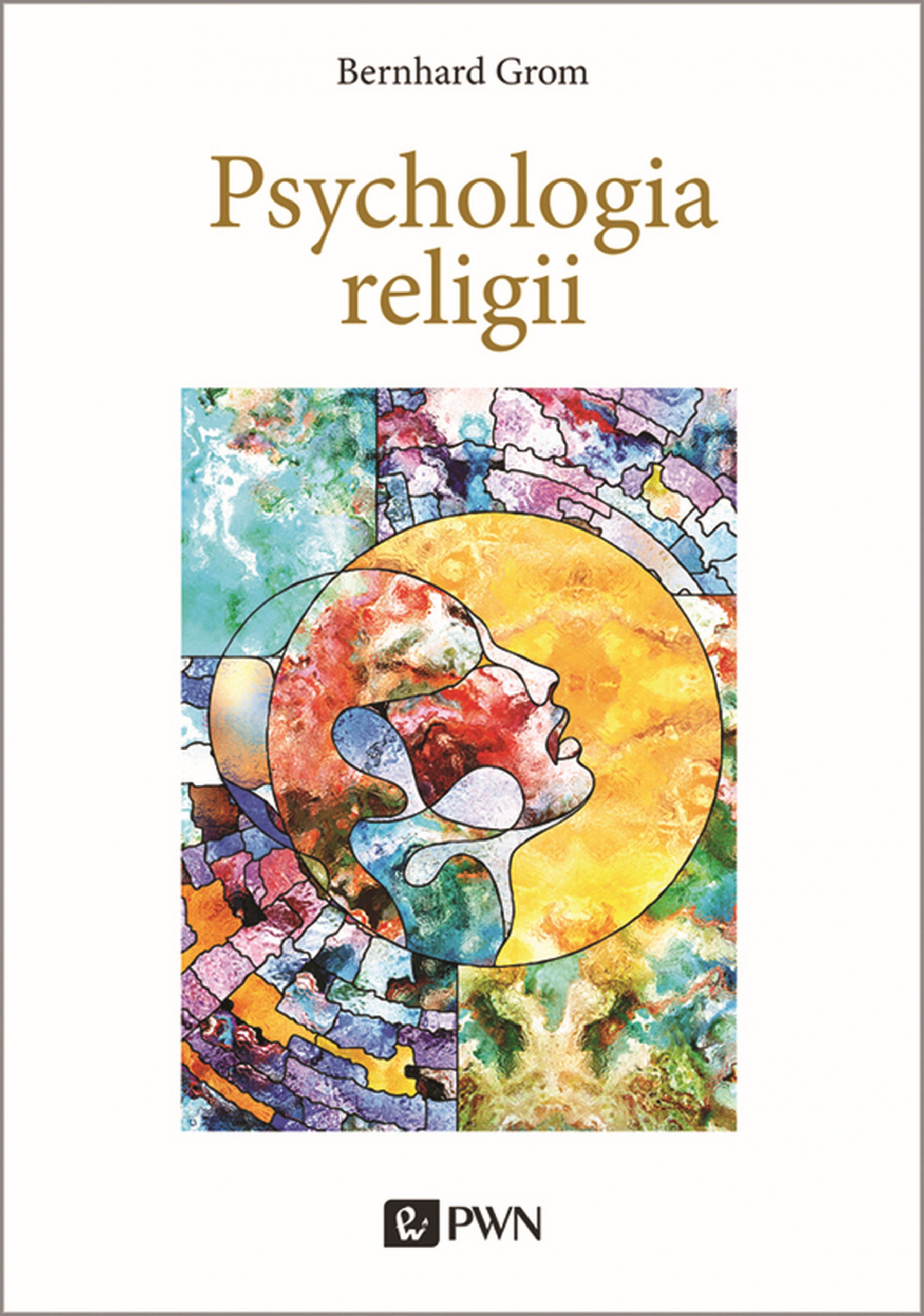 Okładka książki o tytule "Psychologia religii : ujęcie systematyczne"