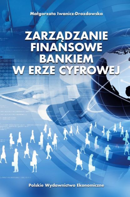 Okładka książki o tytule Zarządzanie finansowe bankiem w erze cyfrowej