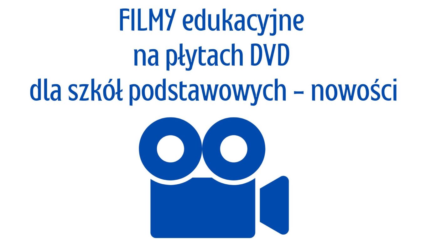 Napis Filmy edukacyjne na płytach DVD dla szkół podstawowych. Nowości