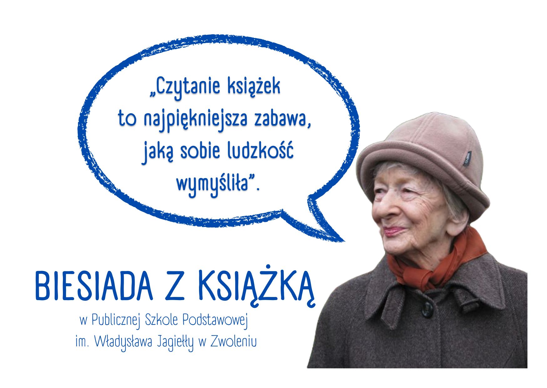 Postać Wisławy Szymborskiej oraz jej cytat „Czytanie książek to najpiękniejsza zabawa, jaką sobie ludzkość wymyśliła”.