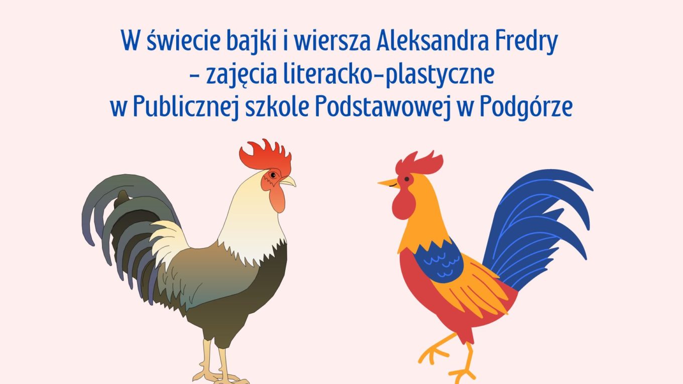 W świecie bajki i wiersza Aleksandra Fredry - zajęcia literacko-plastyczne w Publicznej szkole Podstawowej w Podgórze