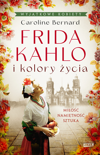 Okładka książki o tytule Frida Kahlo i kolory życia