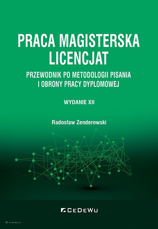 Okładka książki o tytule Praca magisterska, licencjat : przewodnik po metodologii pisania i obrony pracy dyplomowej 