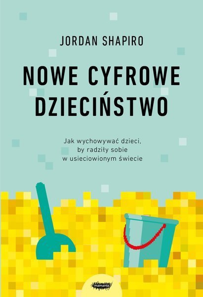 Okładka książki o tytule Nowe cyfrowe dzieciństwo