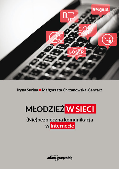 Okładka książki o tytule Młodzież w sieci (nie)bezpieczna komunikacja w Internecie