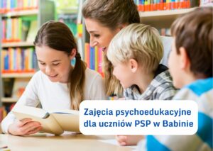 Zajęcia psychoedukacyjne z wykorzystaniem literatury przeprowadzone na uczniów PSP w Babinie