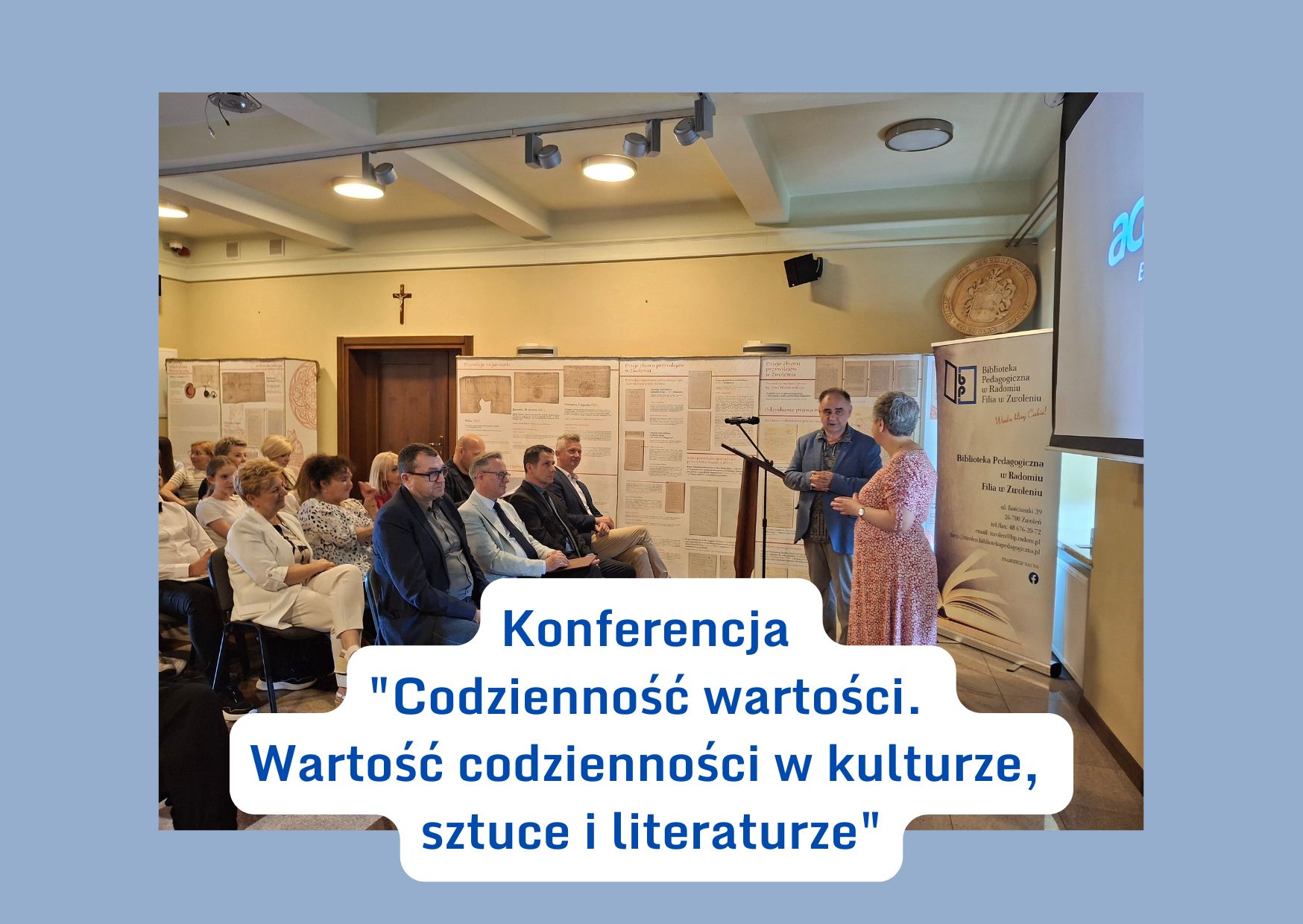 Relacja z Konferencji "Codzienność wartości. Wartość codzienności w kulturze, sztuce i literaturze"