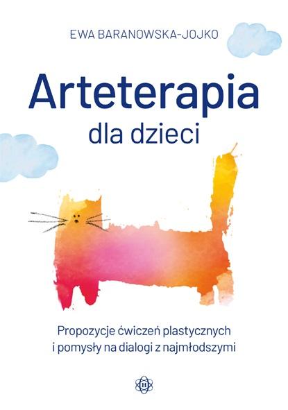 Okładka książki o tytule Arteterapia dla dzieci : propozycje ćwiczeń plastycznych i pomysły na dialogi z najmłodszymi