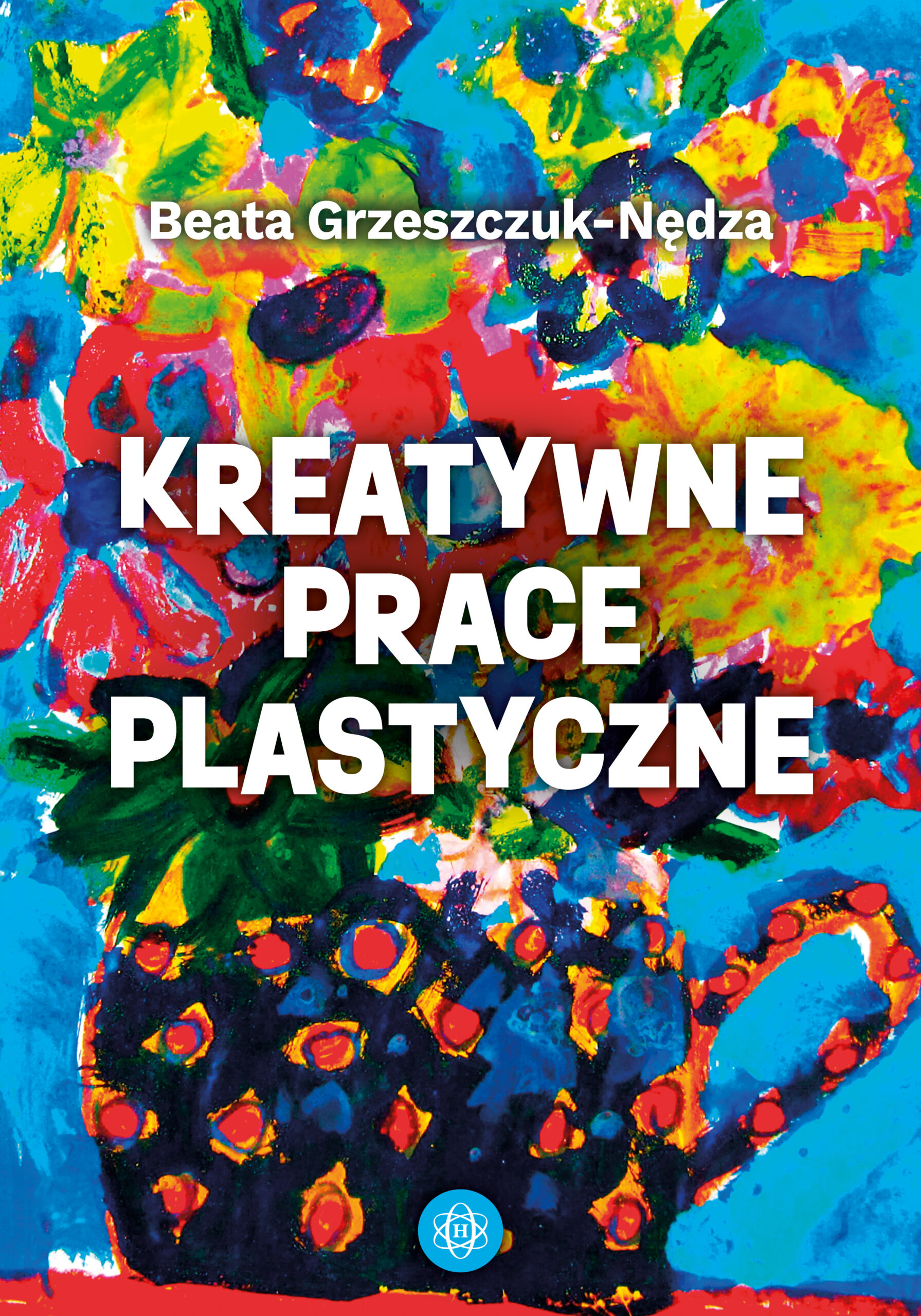 Okładka książki o tytule Kreatywne prace plastyczne