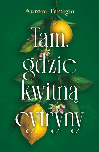 Okładka książki o tytule Tam, gdzie kwitną cytryny
