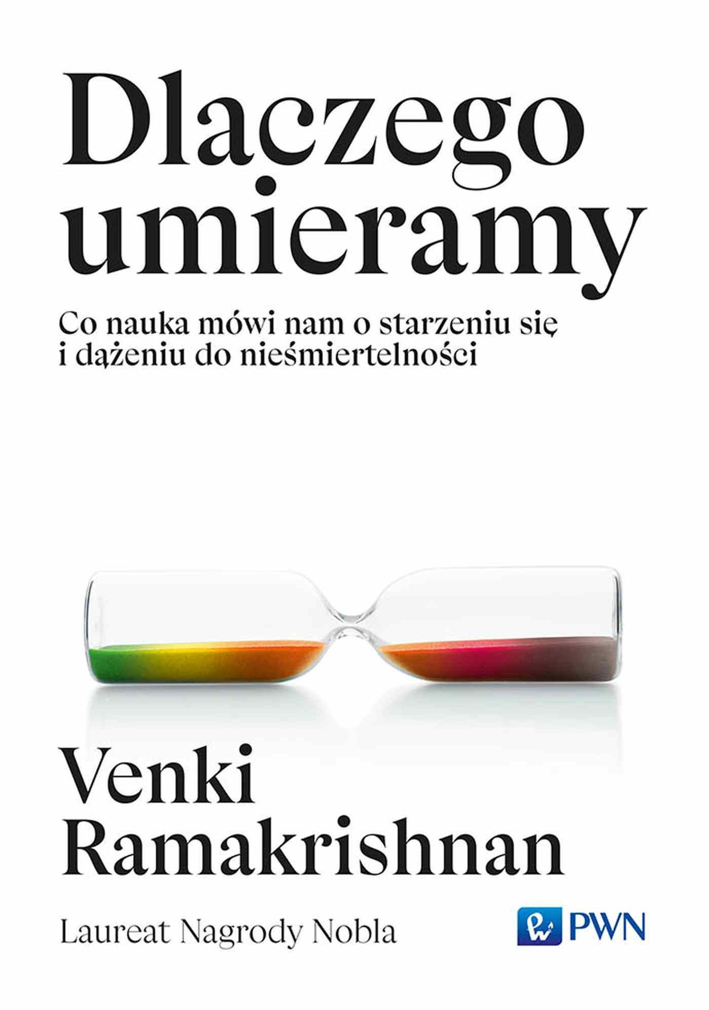 Okładka książki o tytule Dlaczego umieramy : co nauka mówi nam o starzeniu się i dążeniu do nieśmiertelności