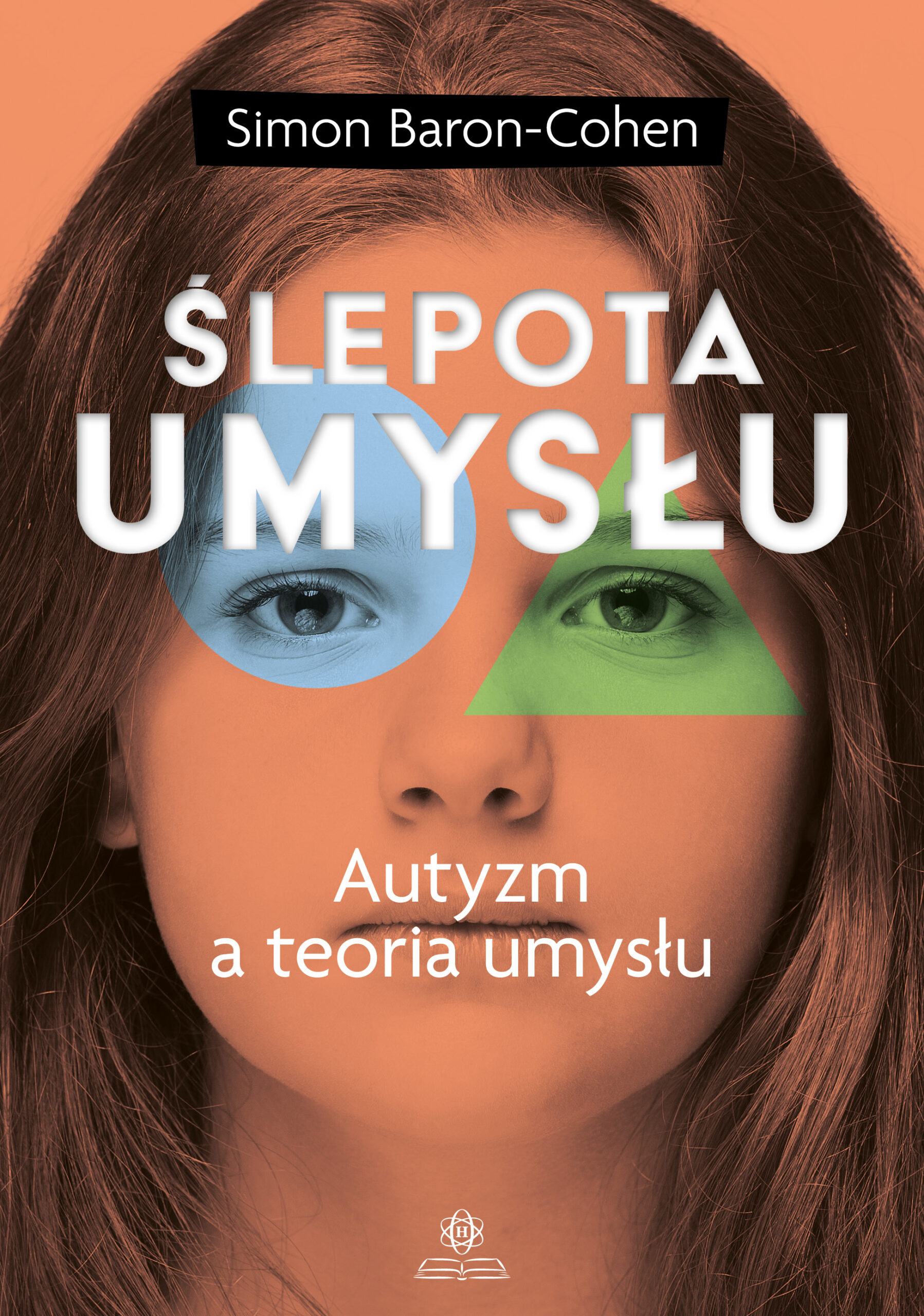 Okładka książki o tytule Ślepota umysłu : autyzm a teoria umysłu