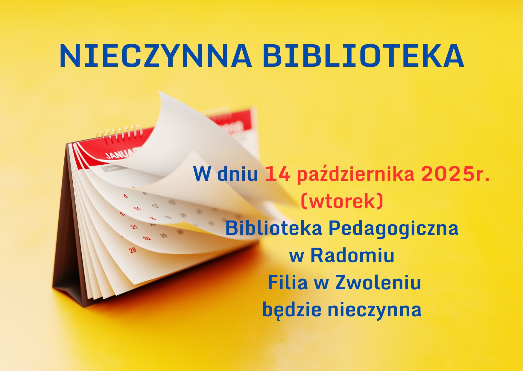 w dniu 14 października 2025 roku (wtorek) biblioteka będzie nieczynna.