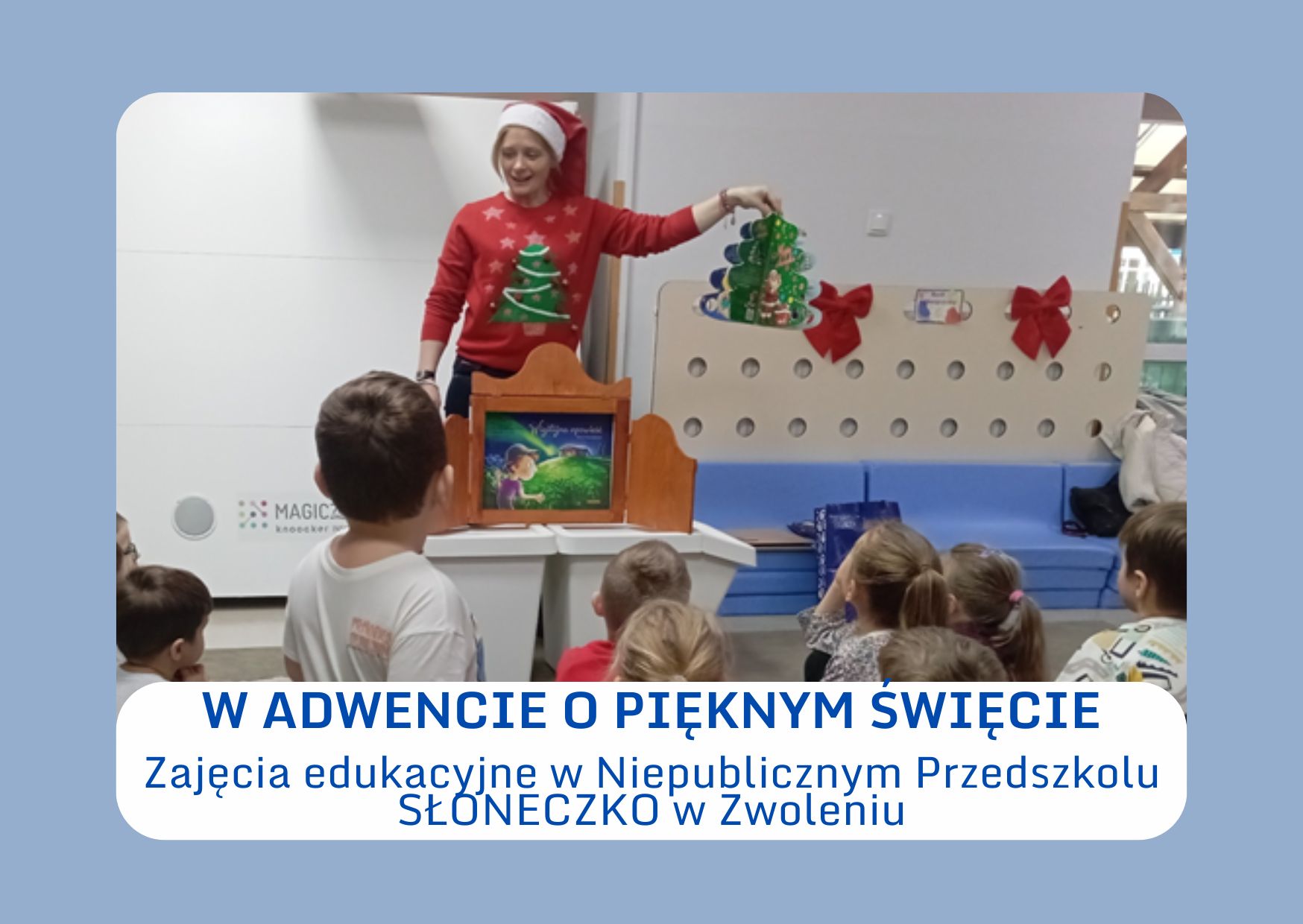 W ADWENCIE O PIĘKNYM ŚWIĘCIE, czyli co przedszkolak wie o Bożym Narodzeniu. Zajęcia edukacyjne w Niepublicznym Przedszkolu SŁONECZKO w Zwoleniu