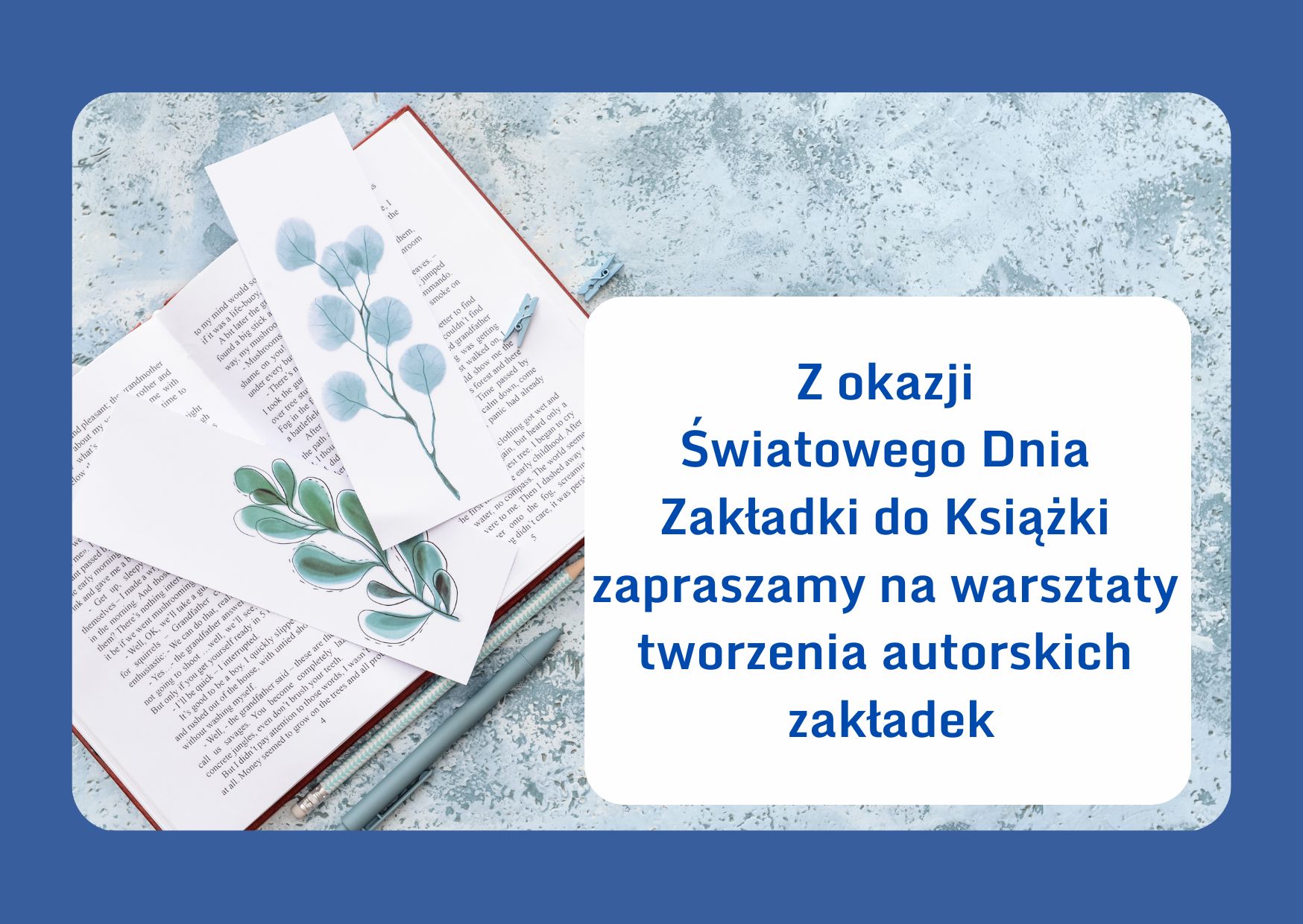 Z okazji Światowego Dnia Zakładki do Książki zapraszamy na warsztaty tworzenia autorskich zakładek