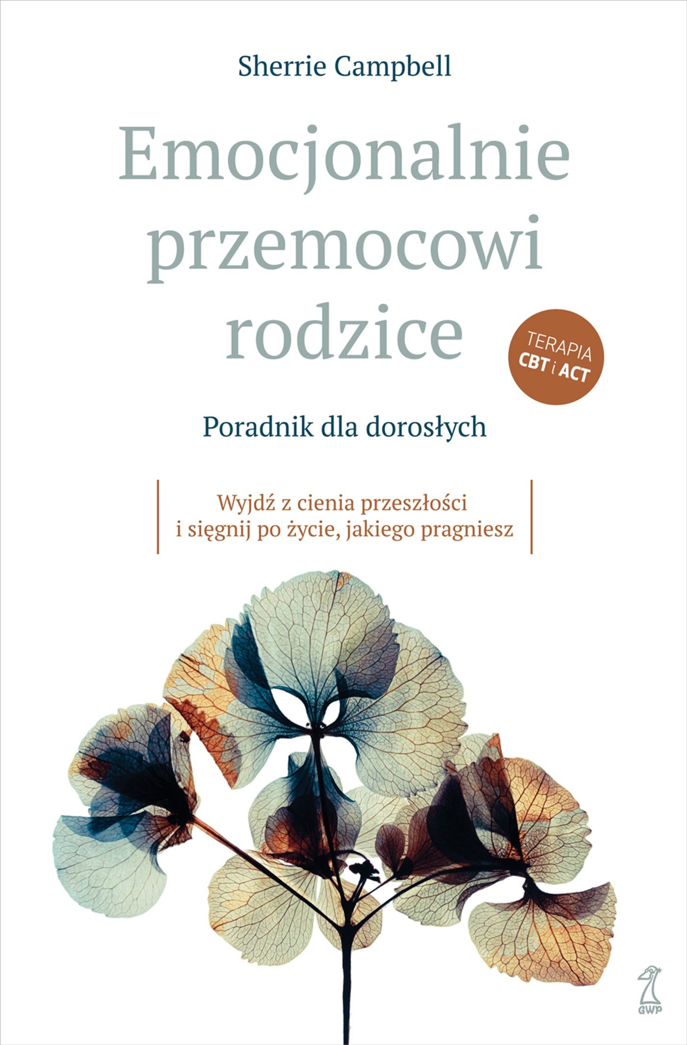 Okładka książki o tytule Emocjonalnie przemocowi rodzice : poradnik dla dorosłych