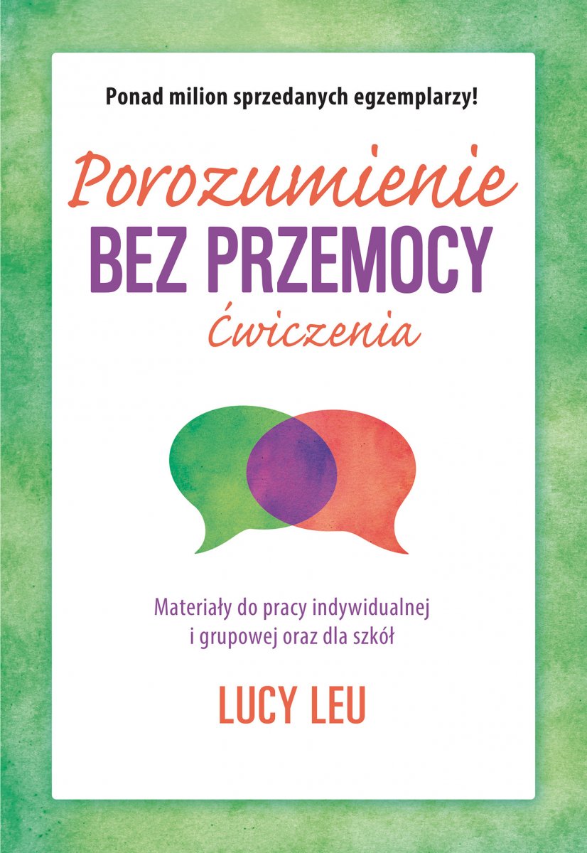Okładka książki o tytule Porozumienie bez przemocy : ćwiczenia : materiały do pracy indywidualnej i grupowej