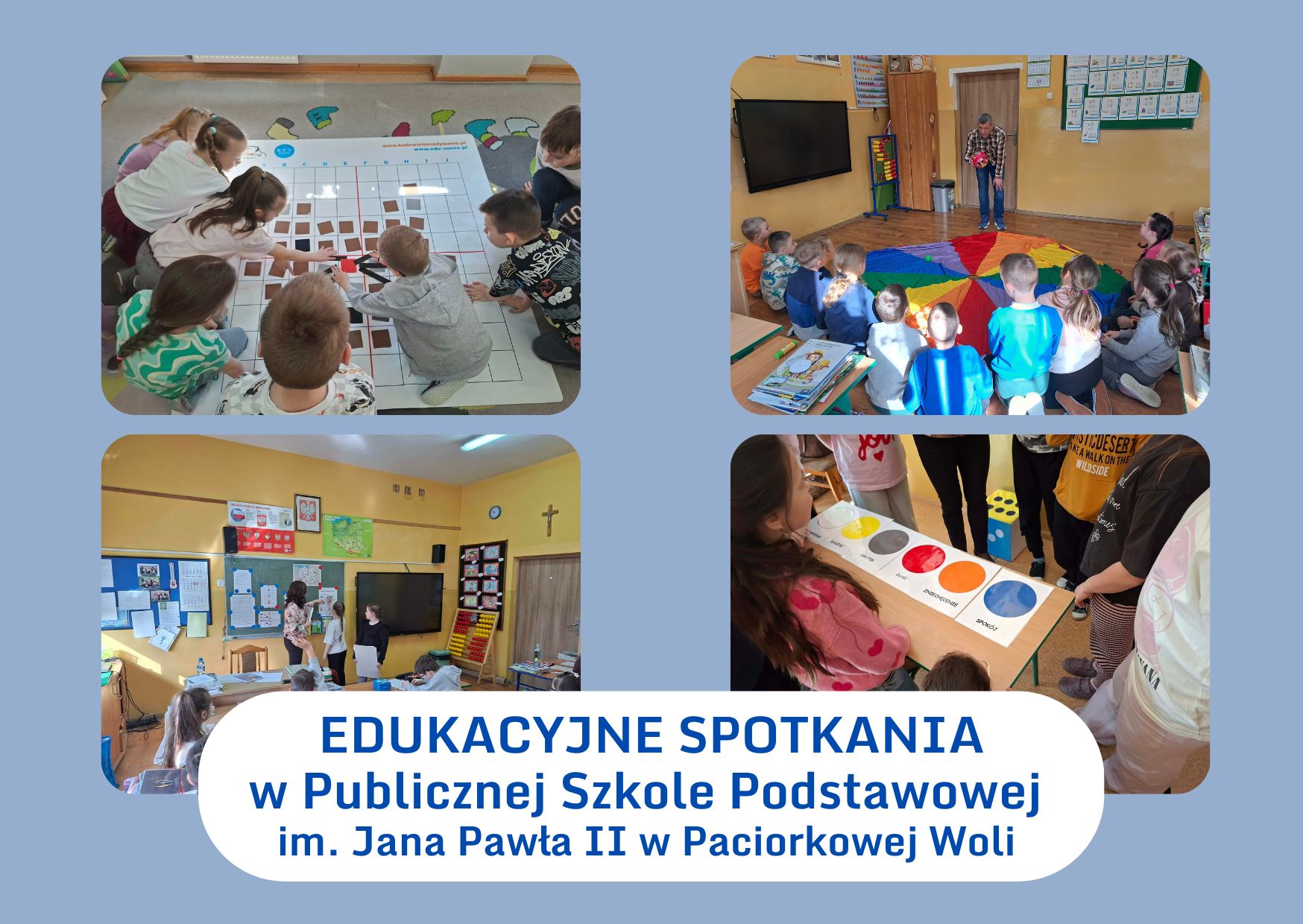 EDUKACYJNE SPOTKANIA w Publicznej Szkole Podstawowej im. Jana Pawła II w Paciorkowej Woli