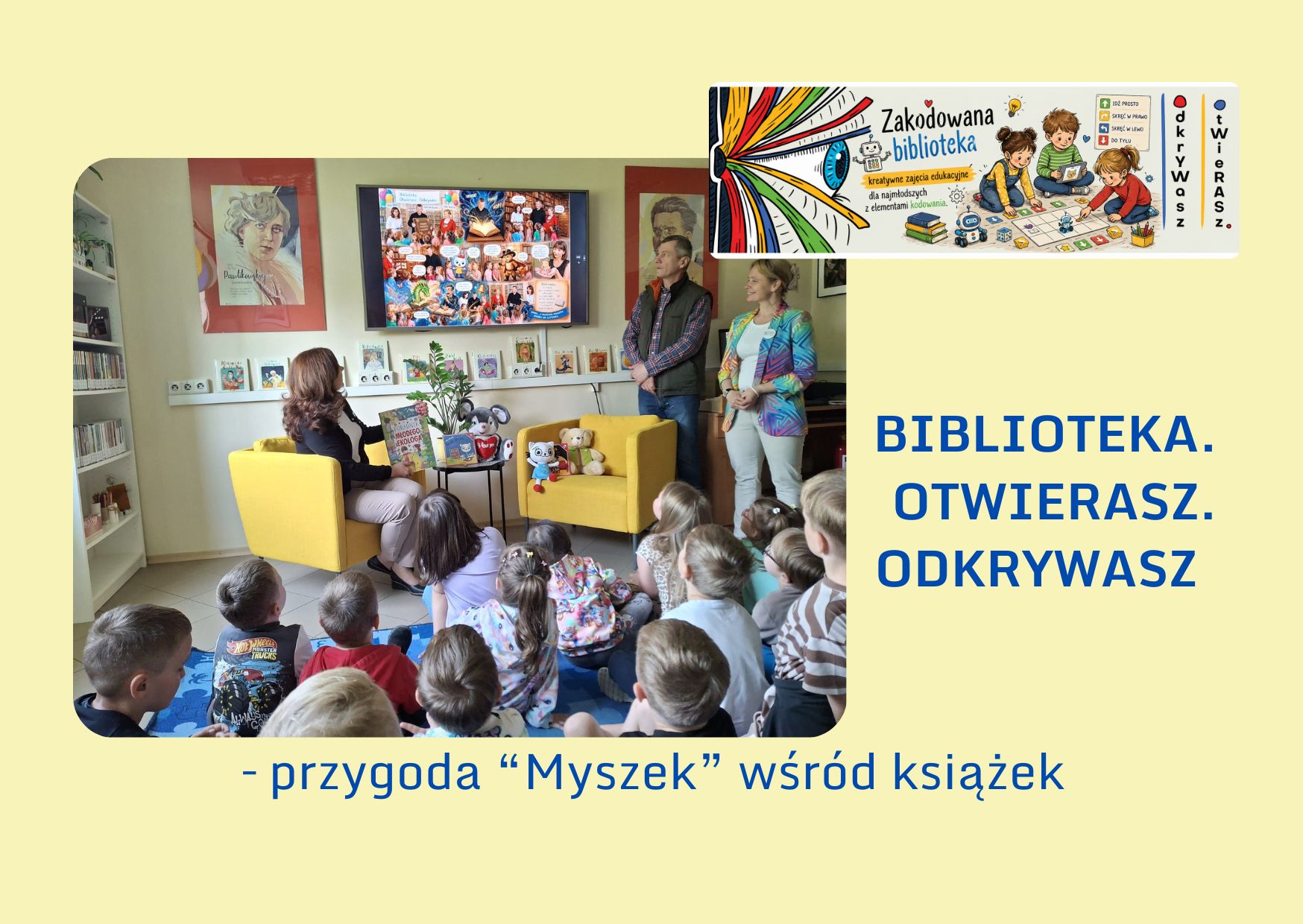 BIBLIOTEKA. OTWIERASZ. ODKRYWASZ – PRZYGODA „MYSZEK” WŚRÓD KSIĄŻEK