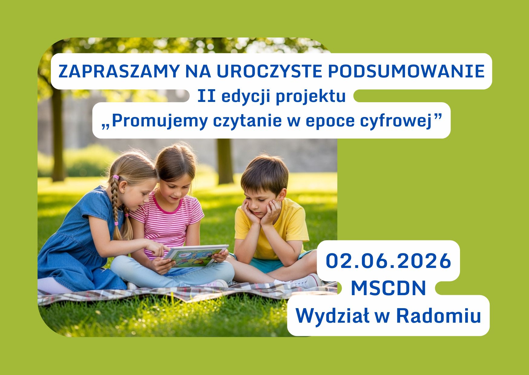 Zaproszenie na uroczyste podsumowanie II edycji projektu "Promujemy czytanie w epoce cyfrowej"