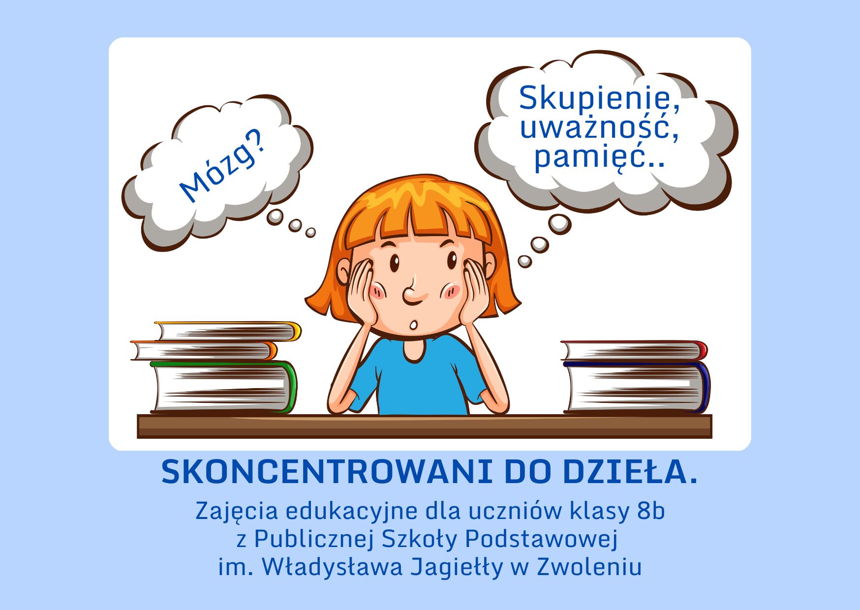 SKONCENTROWANI DO DZIEŁA. Zajęcia edukacyjne dla uczniów klasy 8b z Publicznej Szkoły Podstawowej im. Władysława Jagiełły w Zwoleniu
