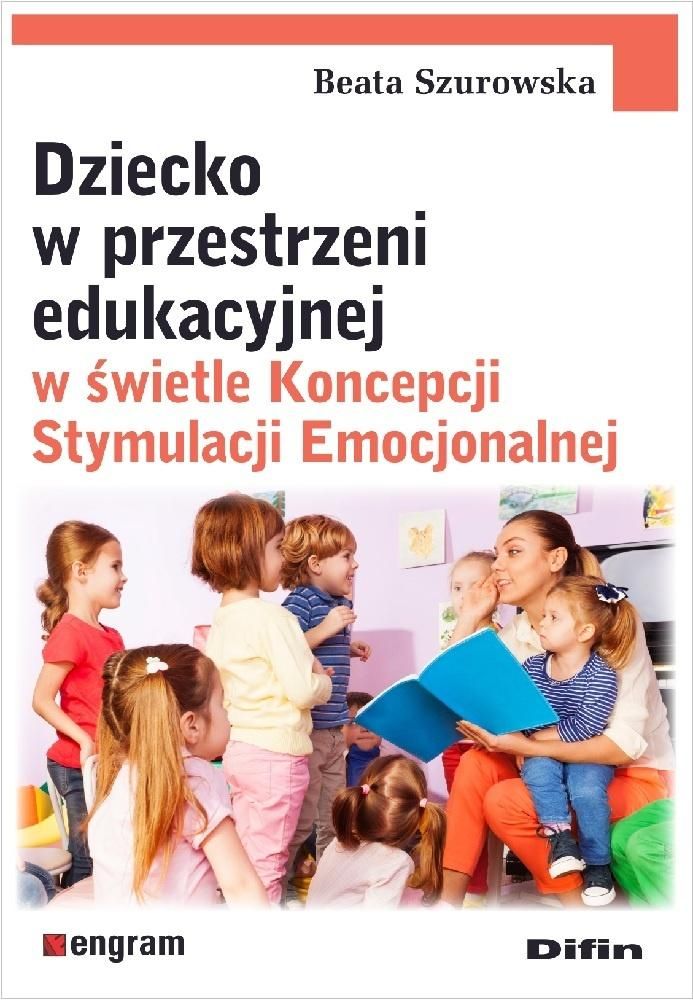 Okładka książki o tytule Dziecko w przestrzeni edukacyjnej w świetle Koncepcji Stymulacji Emocjonalnej
