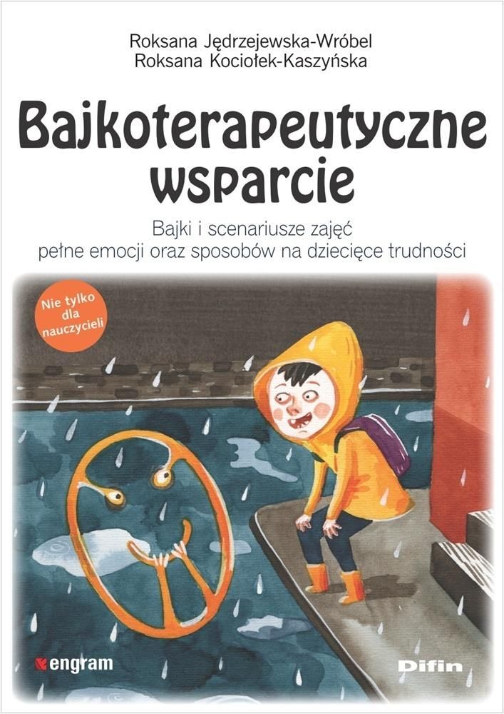 Okładka książki o tytule Bajkoterapeutyczne wsparcie : bajki i scenariusze zajęć pełne emocji oraz sposobów na dziecięce trudności