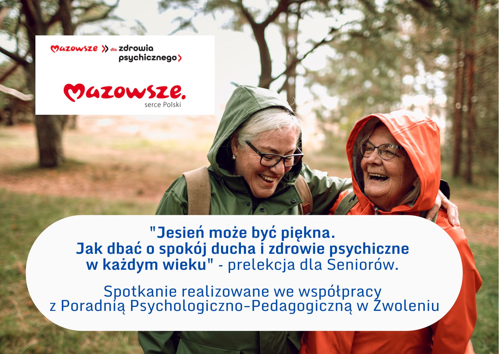 "Jesień może być piękna. Jak dbać o spokój ducha i zdrowie psychiczne w każdym wieku" – prelekcja dla Seniorów. Spotkanie realizowane we współpracy z Poradnią Psychologiczno-Pedagogiczną w Zwoleniu