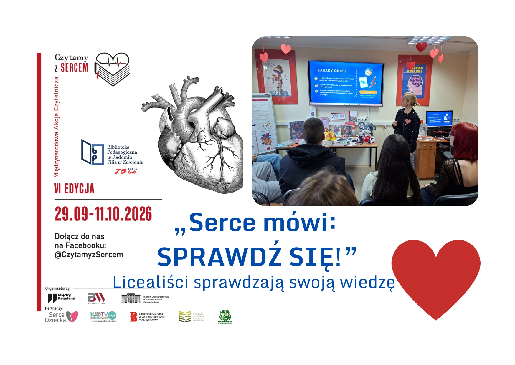 „Serce mówi: SPRAWDŹ SIĘ!”- wydarzenie edukacyjne, podczas którego młodzież Liceum Ogólnokształcącego im. Jana Kochanowskiego sprawdziła swoją wiedzę podczas akcji Czytamy z Sercem